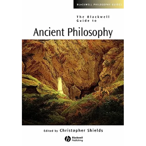 The Blackwell Guide to Ancient Philosophy