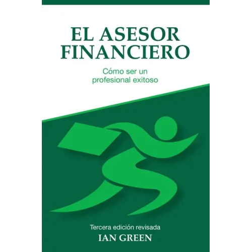 El Asesor Financiero: Cómo ser un Profesional Exitoso