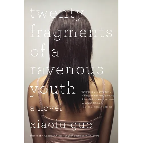 Twenty Fragments of a Ravenous Youth