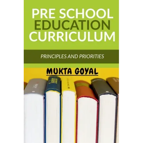 Pre School Education Curriculum: Principles and Priorities