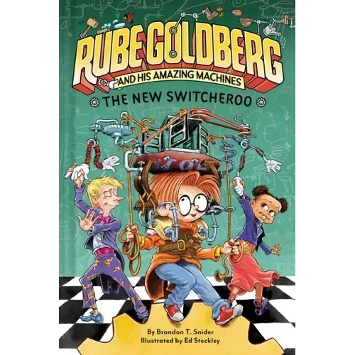 The New Switcheroo (Rube Goldberg and His Amazing Machines #2)
