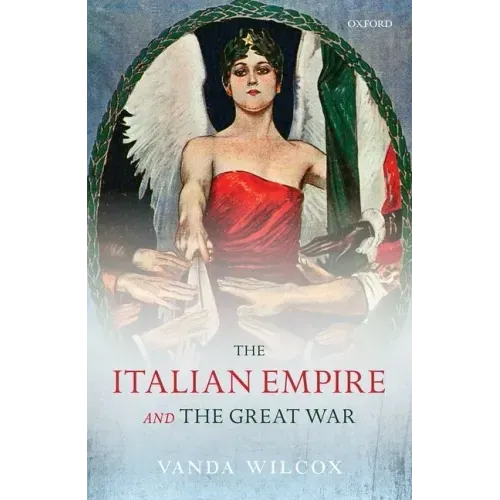 The Italian Empire and the Great War
