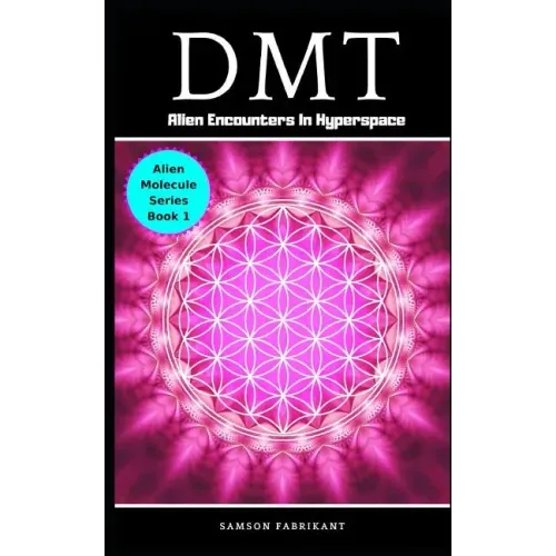 Dmt: Alien Encounters In Hyperspace