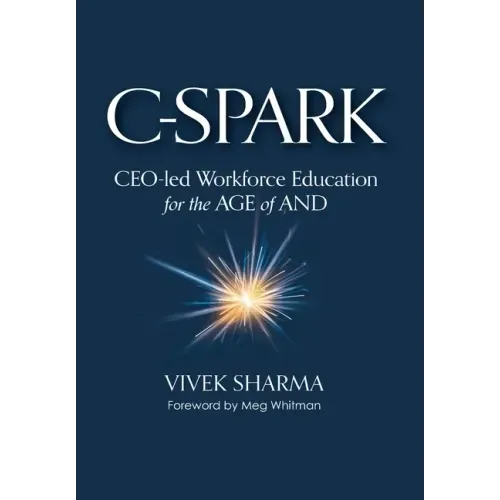 C-Spark: CEO-led Workforce Education for the Age of And