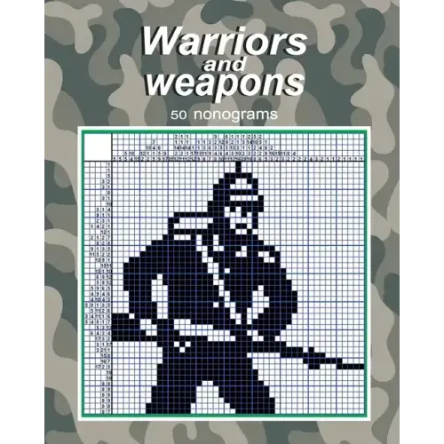 Warriors and weapons - 50 nonograms
