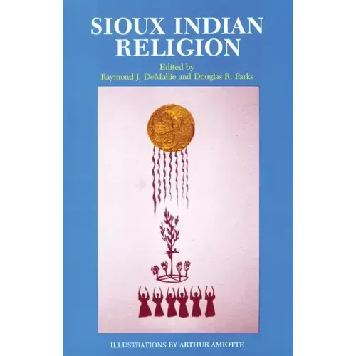 Sioux Indian Religion: Tradition and Innovation