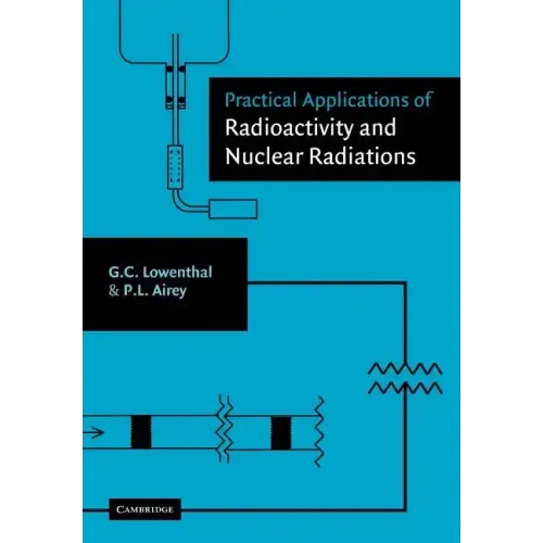 Practical Applications of Radioactivity and Nuclear Radiations