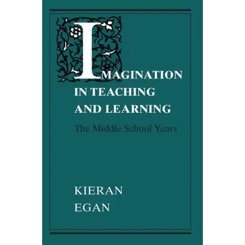 Imagination in Teaching and Learning: The Middle School Years