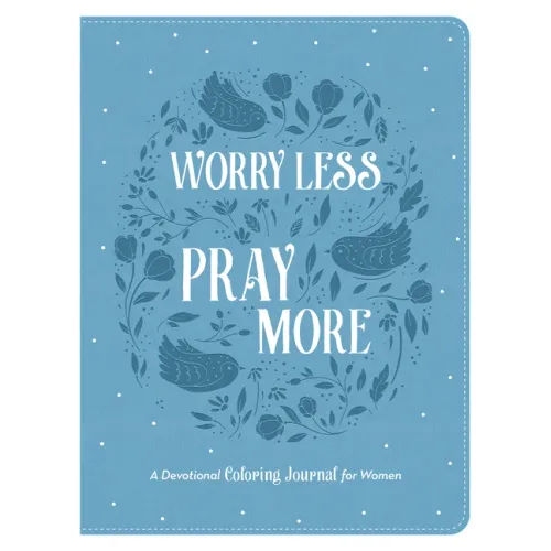 Worry Less, Pray More: A Devotional Coloring Journal for Women