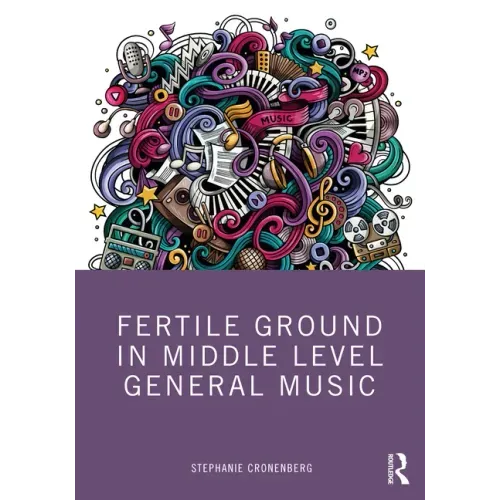 Fertile Ground in Middle Level General Music