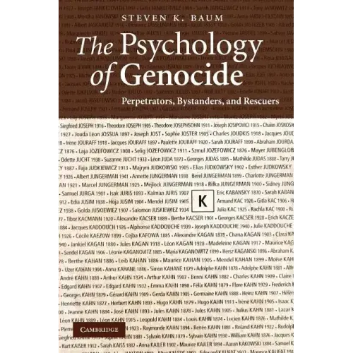 The Psychology of Genocide: Perpetrators, Bystanders, and Rescuers
