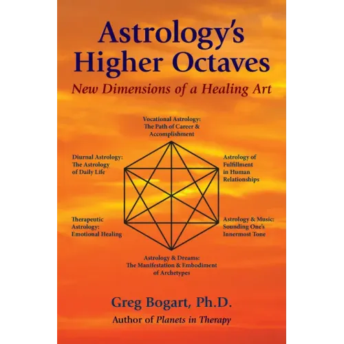 Astrology's Higher Octaves: New Dimensions of a Healing Art