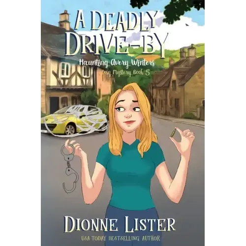 A Deadly Drive-by: A Ghost Cozy Mystery