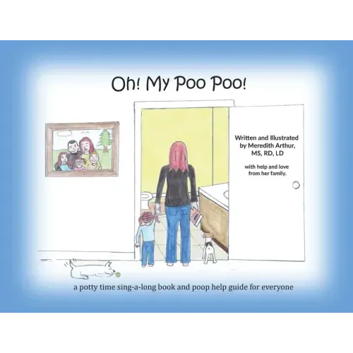 Oh! My Poo Poo!: a potty time sing-a-long book and poop help guide for everyone