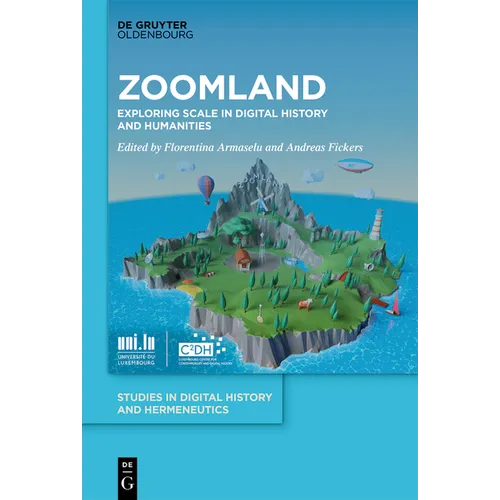Zoomland: Exploring Scale in Digital History and Humanities