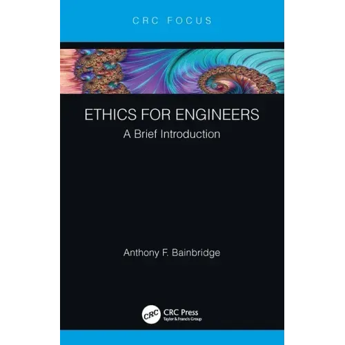 Ethics for Engineers: A Brief Introduction