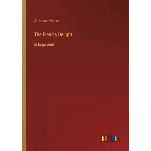 The Fiend's Delight: in large print