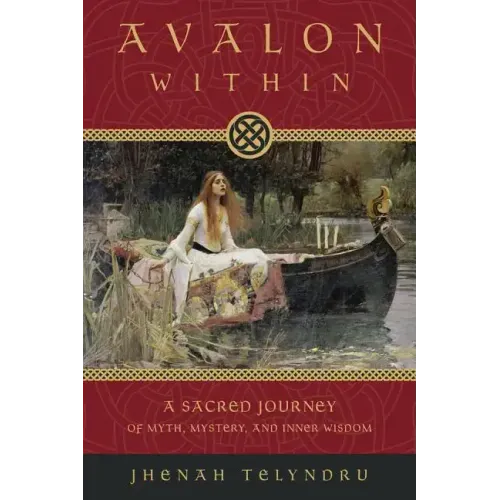 Avalon Within: A Sacred Journey of Myth, Mystery, and Inner Wisdom