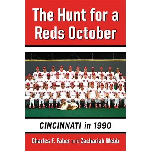 The Hunt for a Reds October: Cincinnati in 1990