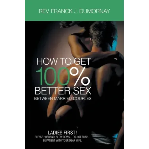 How To Get 100% Better Sex Married Couples