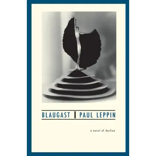 Blaugast: A Novel of Decline