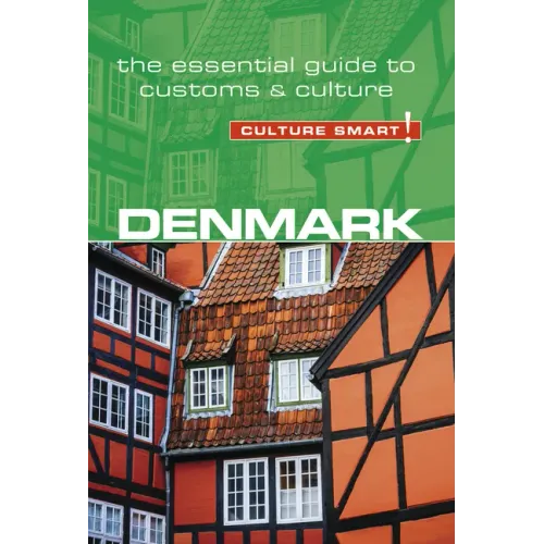 Denmark - Culture Smart!: The Essential Guide to Customs & Culture