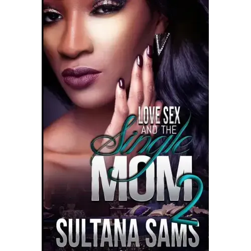 Love, Sex and the Single Mom 2