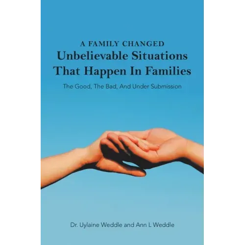 A Family Changed: Unbelievable Situations That Happen in Families