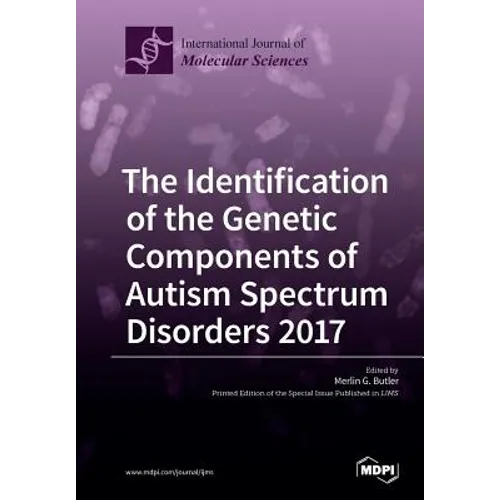 The Identification of the Genetic Components of Autism Spectrum Disorders 2017