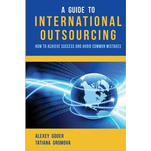 A Guide to International Outsourcing: How to Achieve Success and Avoid Common Mistakes