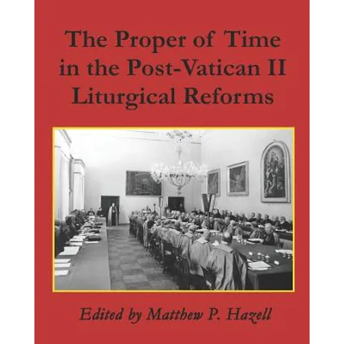 The Proper of Time in the Post-Vatican II Liturgical Reforms