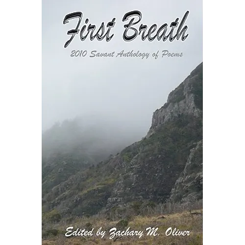 First Breath: 2010 Savant Anthology of Poems