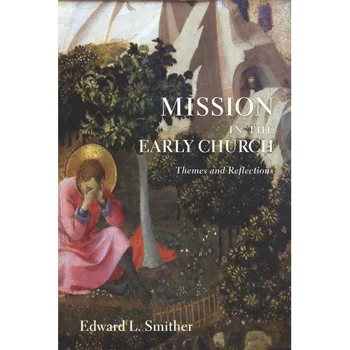 Mission in the Early Church: Themes and Reflections