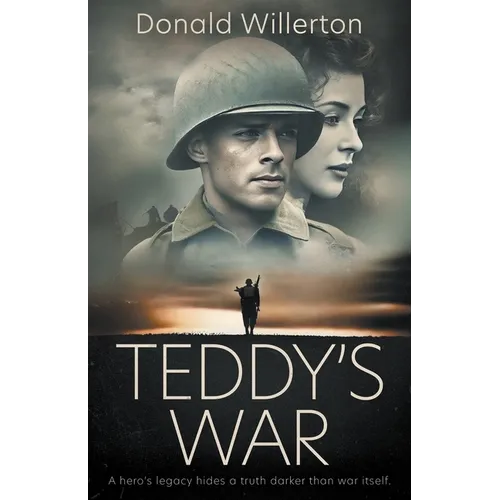 Teddy's War: A WWII Novel
