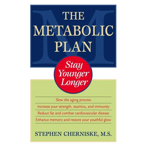 The Metabolic Plan: Stay Younger Longer