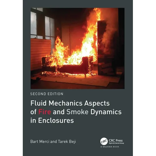 Fluid Mechanics Aspects of Fire and Smoke Dynamics in Enclosures