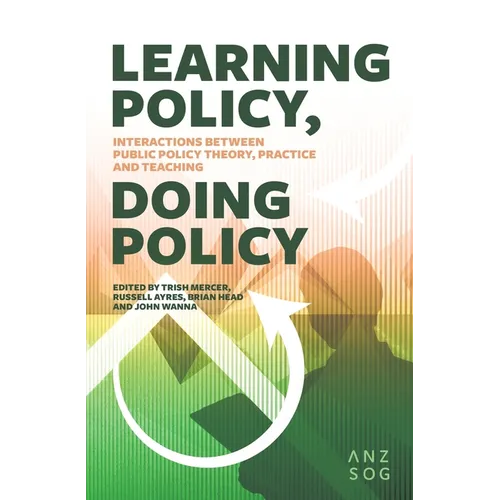 Learning Policy, Doing Policy: Interactions Between Public Policy Theory, Practice and Teaching