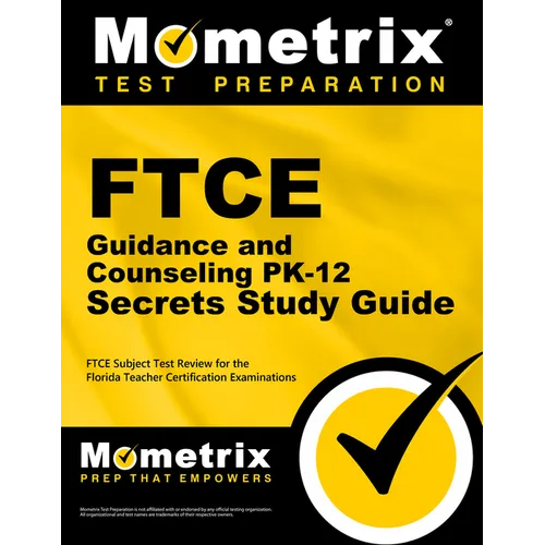 FTCE Guidance and Counseling Pk-12 Secrets Study Guide: FTCE Test Review for the Florida Teacher Certification Examinations