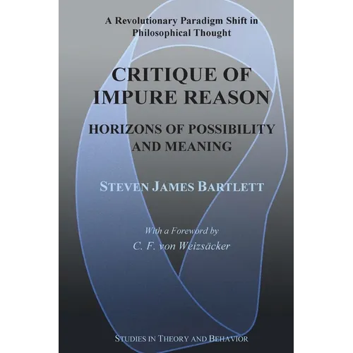 Critique of Impure Reason: Horizons of Possibility and Meaning