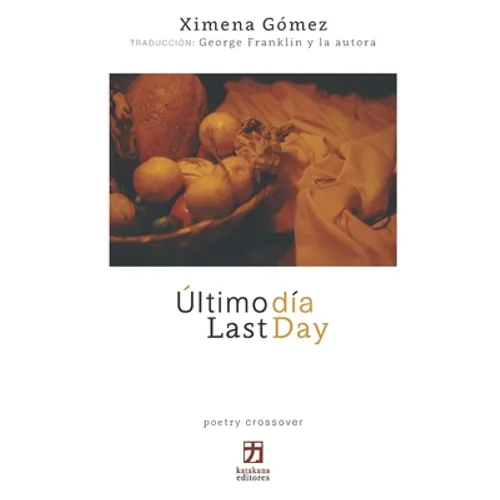 Último día/Last Day: edición bilingüe (español-inglés)