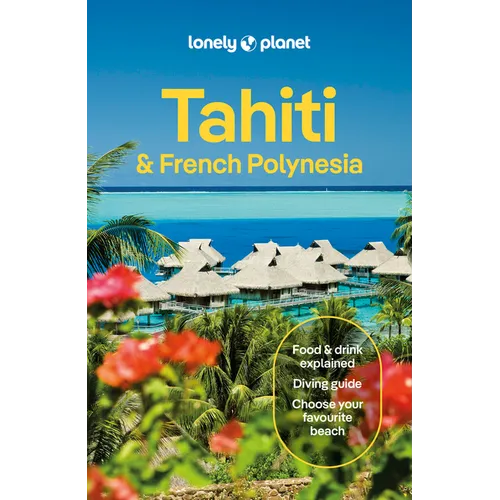 Lonely Planet Tahiti & French Polynesia