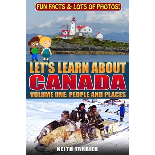 Let's Learn About Canada: Volume One: People and Places
