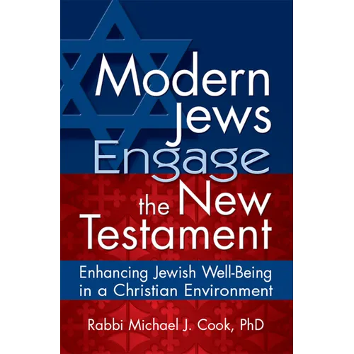 Modern Jews Engage the New Testament: Enhancing Jewish Well-Being in a Christian Environment