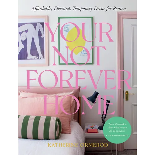 Your Not-Forever Home: Affordable, Elevated, Temporary Decor for Renters