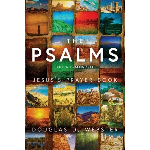 The Psalms: Jesus's Prayer Book