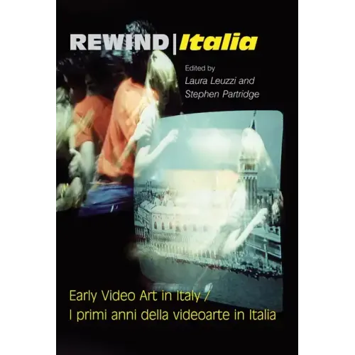 Rewind Italia: Early Video Art in Italy