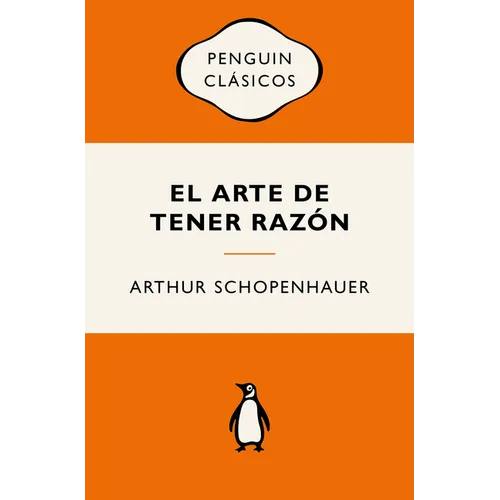 El Arte de Tener Razón (Edición Icónica) / The Art of Being Right