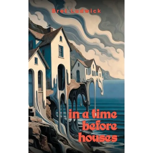 In a Time Before Houses
