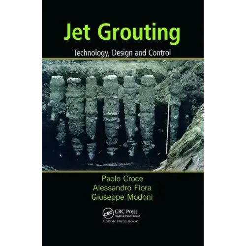 Jet Grouting: Technology, Design and Control