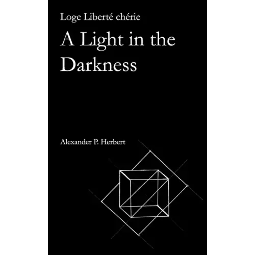 Loge Liberté chérie: A Light in the Darkness